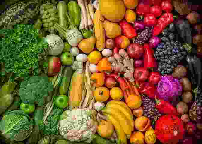 A Colorful Spread Of Fruits, Vegetables, And Lean Proteins, Representing A Balanced And Nutritious Diet. Gut Reactions: The Science Of Weight Gain And Loss