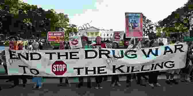 A Group Of People Protesting Against The War On Drugs. Unequal Under Law: Race In The War On Drugs