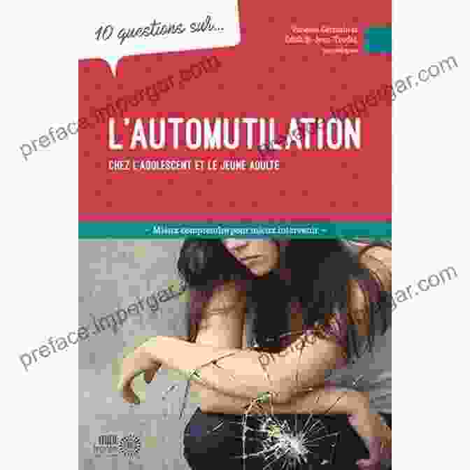 Couverture Du Livre '10 Questions Sur L'Automutilation Chez Les Adolescents Et Les Jeunes Adultes' Avec Un Fond Représentant Des Jeunes 10 QUESTIONS SUR L AUTOMUTILATION CHEZ L ADOLESCENT ET LE JEUNE ADULTE