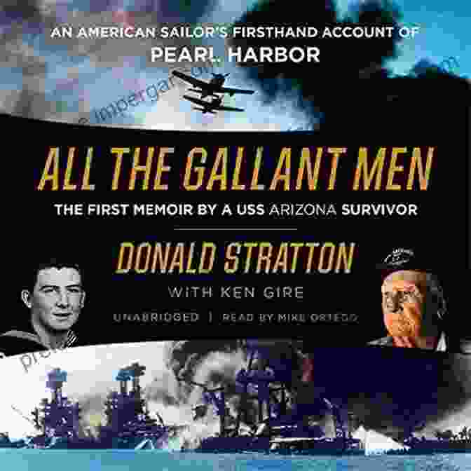 Cover Of The Book 'An American Sailor's Firsthand Account Of Pearl Harbor' All The Gallant Men: An American Sailor S Firsthand Account Of Pearl Harbor