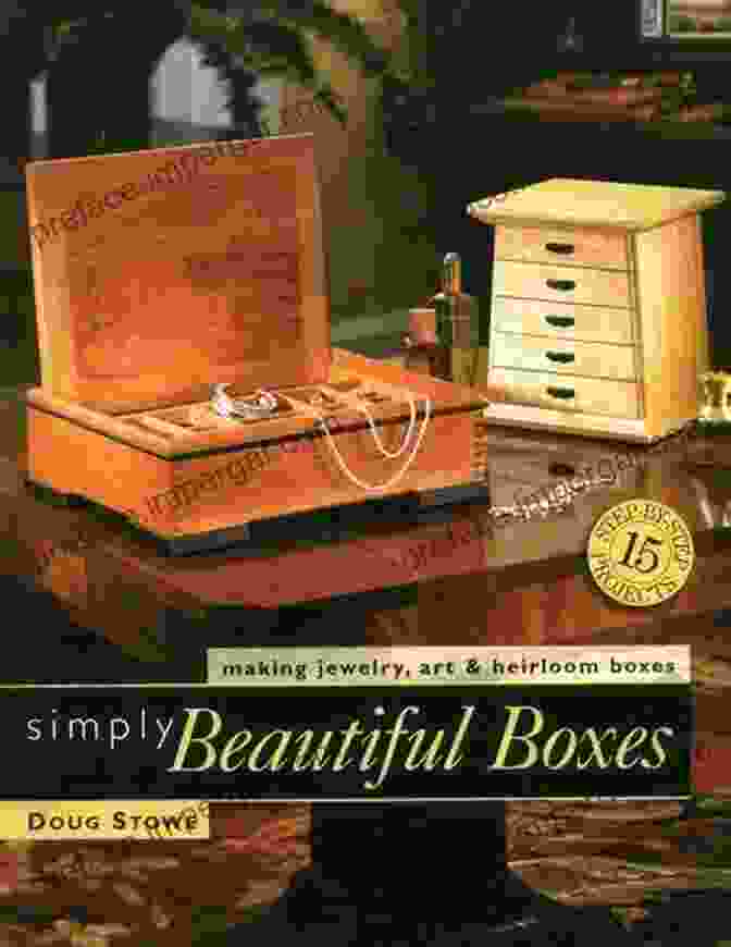 Doug Stowe's Simply Beautiful Boxes Book Featuring A Variety Of Stunning Handmade Boxes Simply Beautiful Boxes Doug Stowe