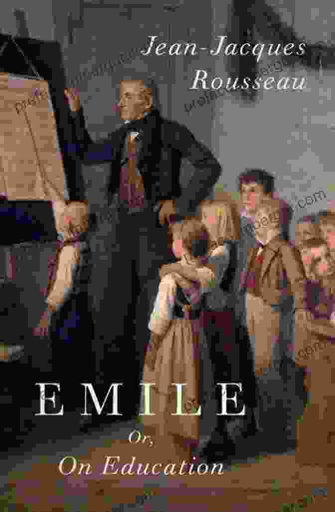 Emile, Or On Education By Jean Jacques Rousseau Emile Or On Education: Vol 1 5 In 5 (Illustrated)