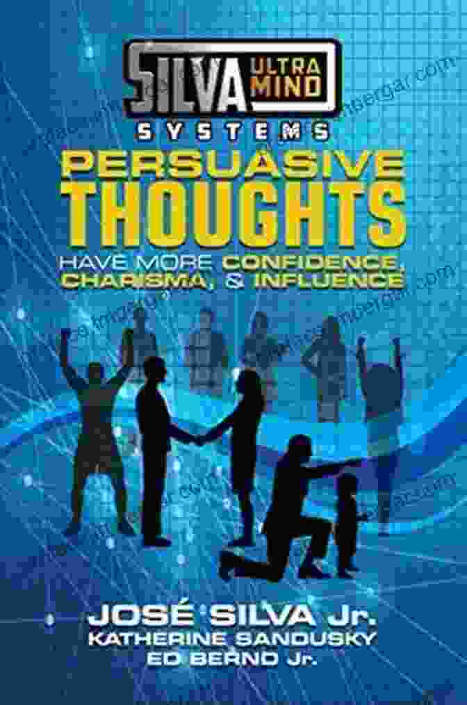 Have More Confidence Charisma Influence Book Cover Silva Ultramind Systems Persuasive Thoughts: Have More Confidence Charisma Influence