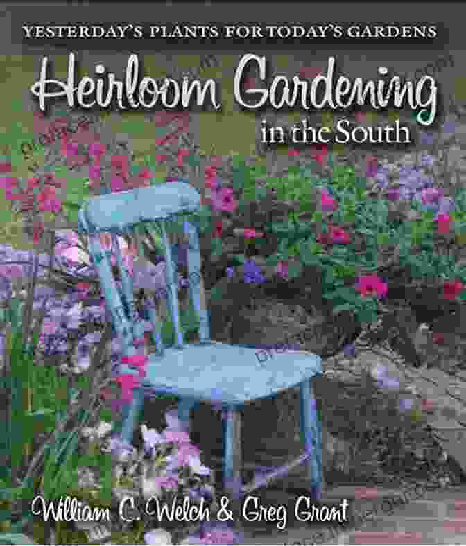 Heirloom Gardening In The South Book Cover Heirloom Gardening In The South: Yesterday S Plants For Today S Gardens (Texas A M AgriLife Research And Extension Service Series)