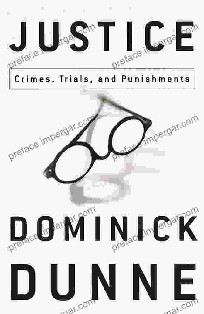 Justice Crimes Trials And Punishments Book Cover Justice: Crimes Trials And Punishments