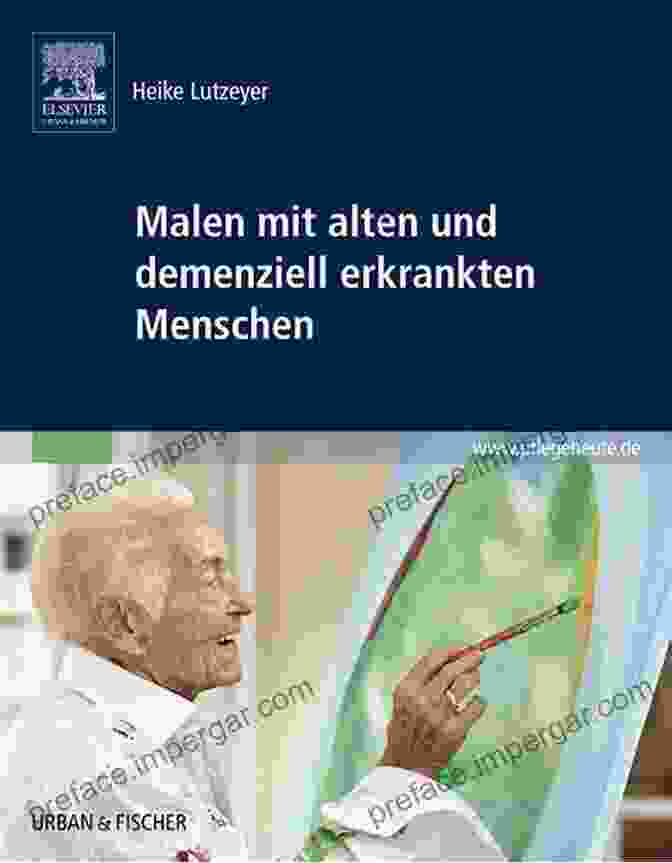 Malen Mit Alten Und Demenziell Erkrankten Menschen Book Cover Malen Mit Alten Und Demenziell Erkrankten Menschen