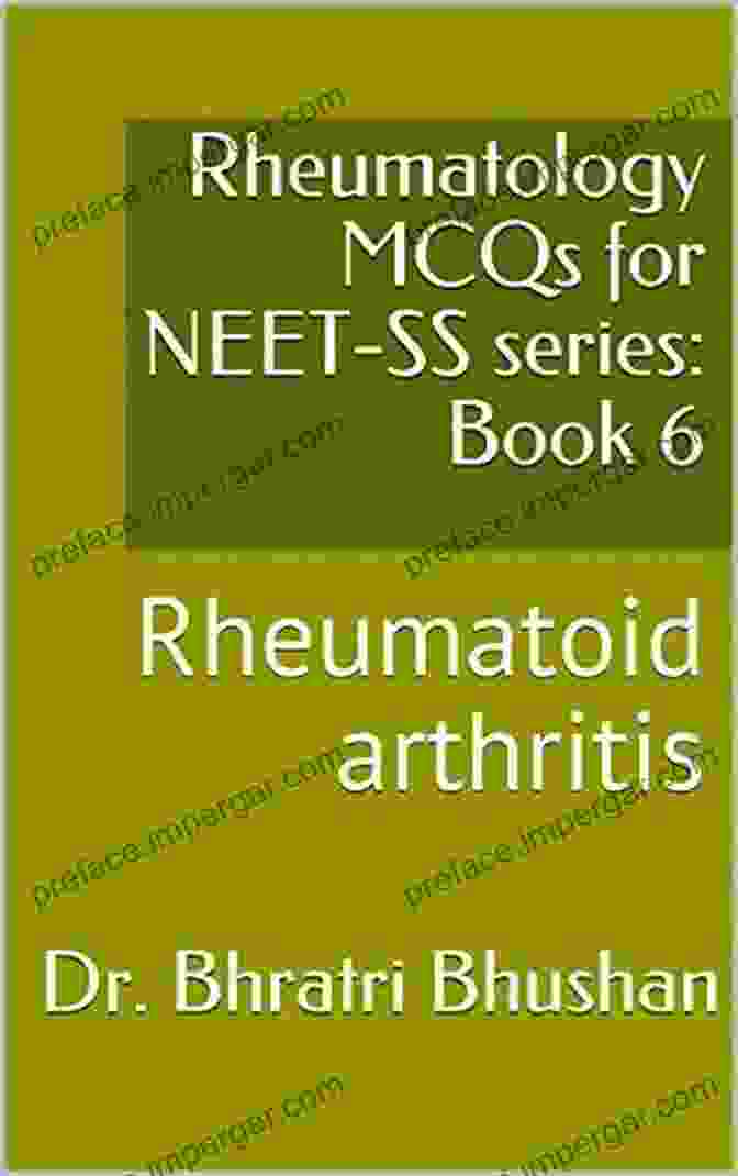 Rheumatology MCQs For NEET: Rheumatoid Arthritis Rheumatology MCQs For NEET SS Series: 6: Rheumatoid Arthritis