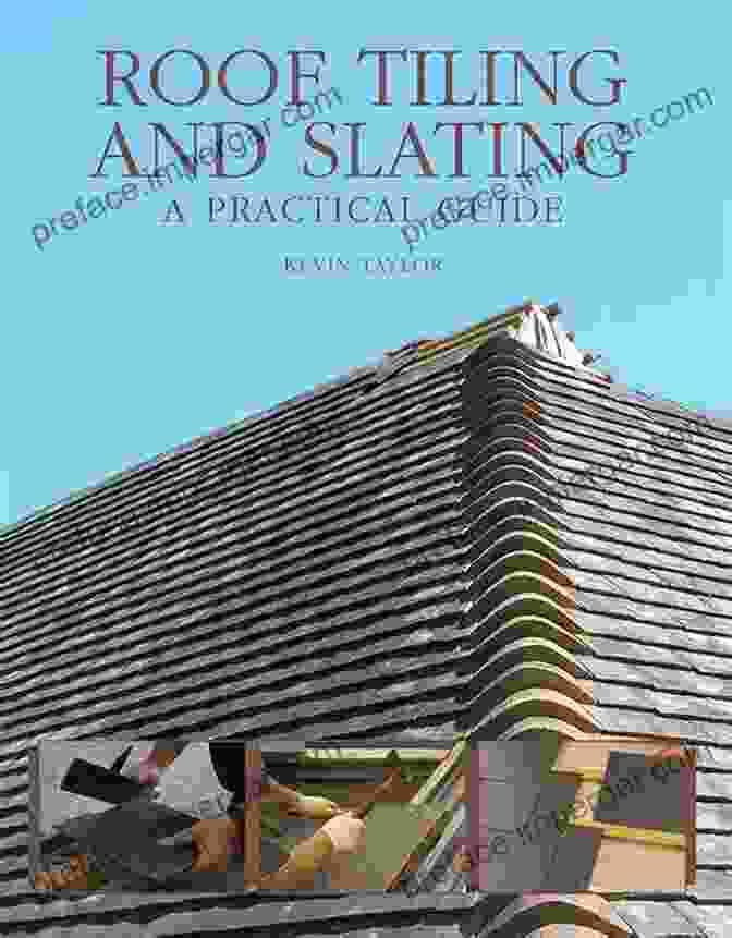 Roof Tiling And Slating Practical Guide Book Cover Roof Tiling And Slating: A Practical Guide