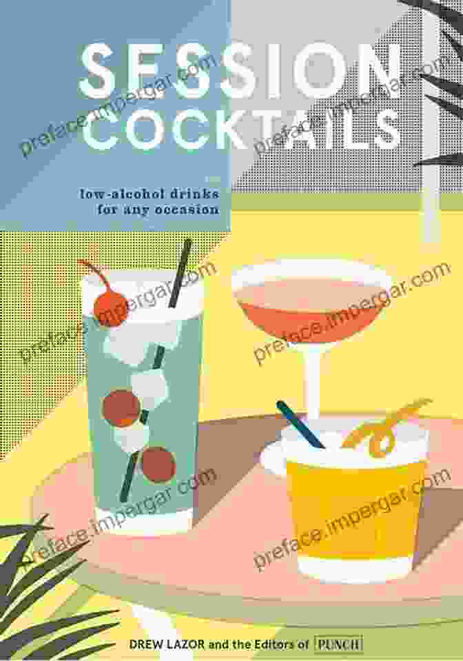 Session Cocktails Book Cover With Low Alcohol Drinks And Garnishes Session Cocktails: Low Alcohol Drinks For Any Occasion