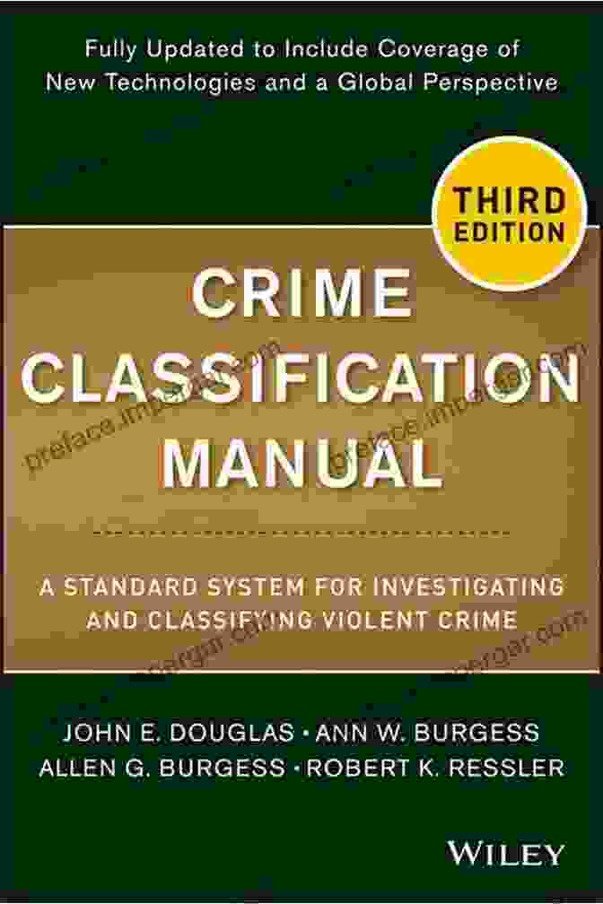 Standard System For Investigating And Classifying Violent Crime Book Cover Crime Classification Manual: A Standard System For Investigating And Classifying Violent Crime