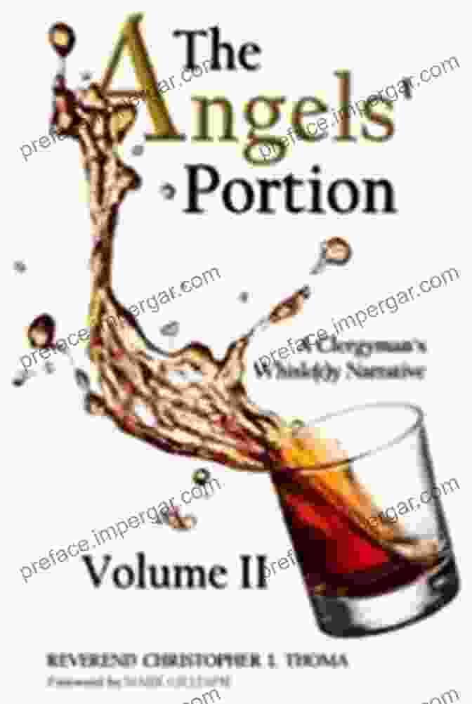 The Cover Of The Angel's Portion Volume, Featuring An Illustration Of An Ancient Egyptian Scene The Angels Portion Volume 2: A Clergyman S Whisk(e)y Narrative