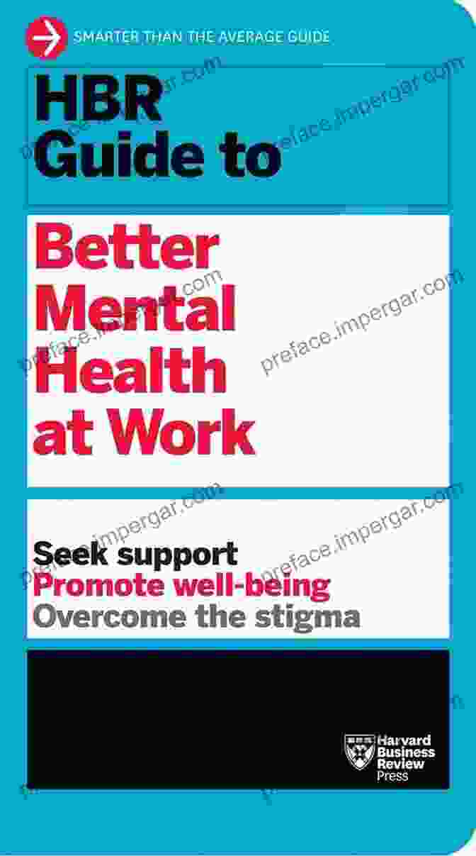 The HBR Guide To Better Mental Health At Work Book Cover HBR Guide To Better Mental Health At Work (HBR Guide Series)