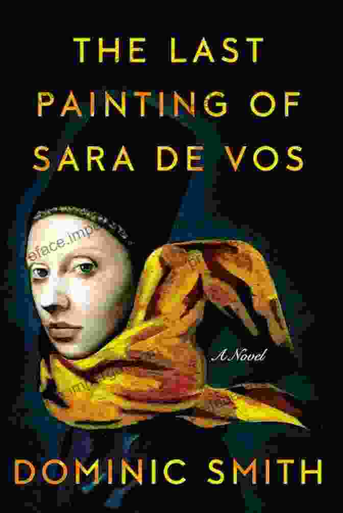 The Last Painting Of Sara De Vos Book Cover The Last Painting Of Sara De Vos: A Novel