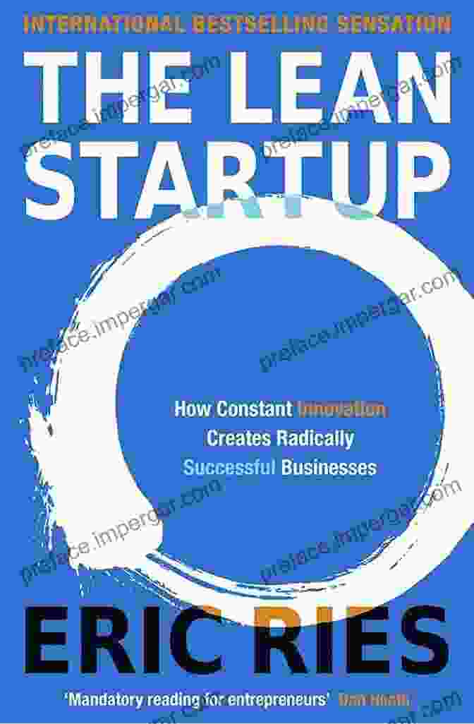 The Lean Startup: How Constant Innovation Creates Radically Successful Businesses HBR S 10 Must Reads On Entrepreneurship And Startups (featuring Bonus Article Why The Lean Startup Changes Everything By Steve Blank)