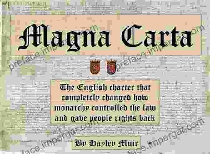 The Magna Carta, A Landmark Document That Established The Concept Of Limited Government And Individual Rights. Inventing The People: The Rise Of Popular Sovereignty In England And America