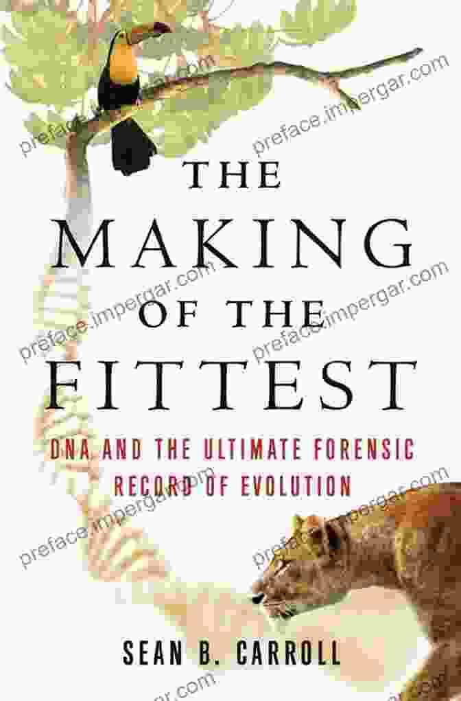 The Making Of The Fittest Book Cover The Making Of The Fittest: DNA And The Ultimate Forensic Record Of Evolution