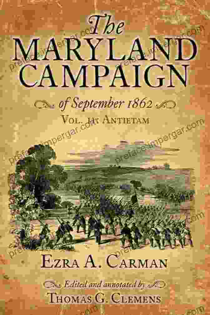 The Maryland Campaign Of September 1862, Volume II Antietam, The Bloodiest Day The Maryland Campaign Of September 1862: Vol II: Antietam