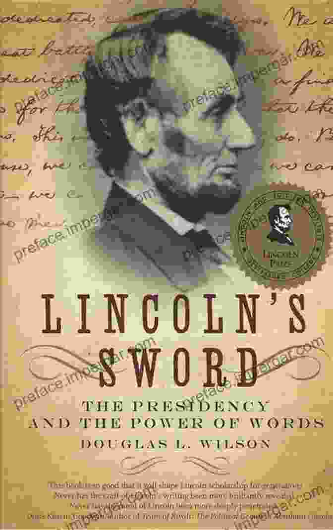 The Presidency And The Power Of Words Book Cover Lincoln S Sword: The Presidency And The Power Of Words