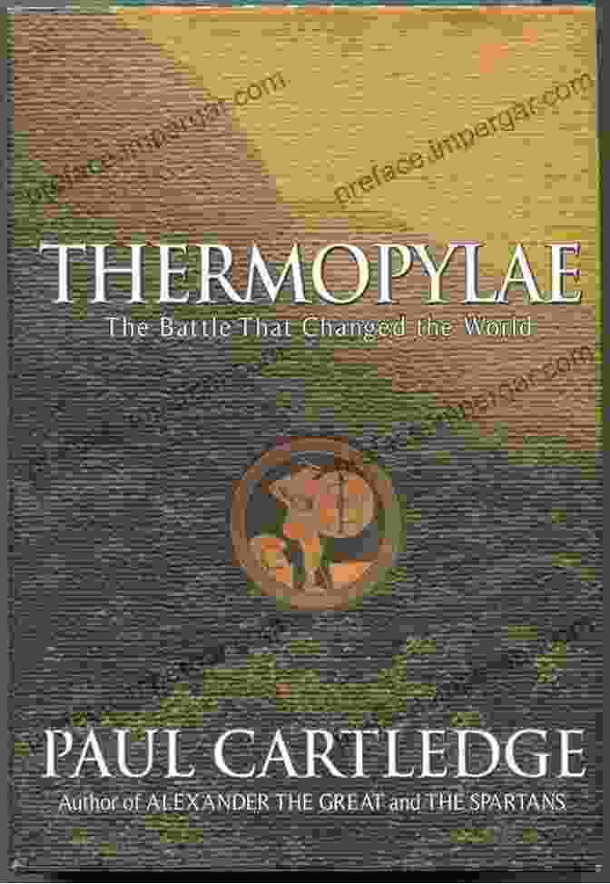 Thermopylae: The Battle For The West By Paul Cartledge Thermopylae: The Battle For The West