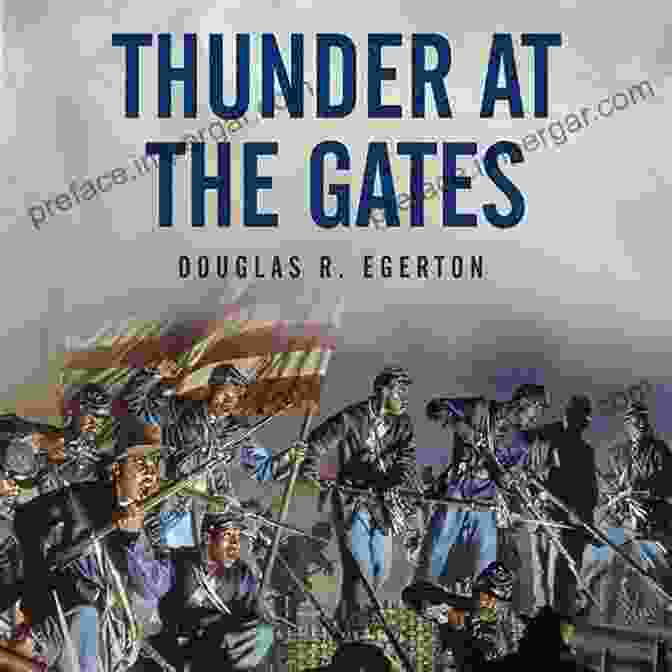 Thunder At The Gates Book Cover Featuring A Fierce Spartan Warrior On A Battlefield Thunder At The Gates: The Black Civil War Regiments That Redeemed America