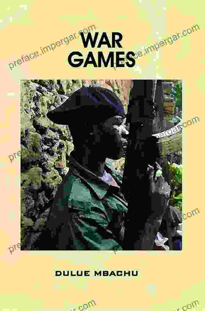 War Games By Dulue Mbachu Book Cover War Games Dulue Mbachu