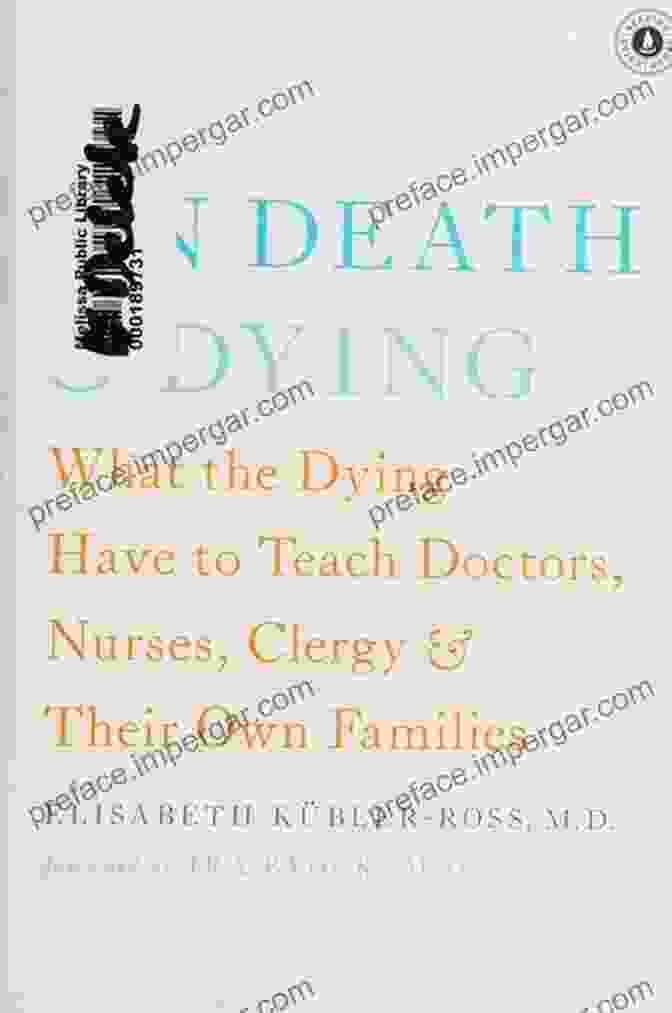 What The Dying Have To Teach Doctors, Nurses, Clergy, And Their Own Families Book Cover On Death And Dying: What The Dying Have To Teach Doctors Nurses Clergy And Their Own Families