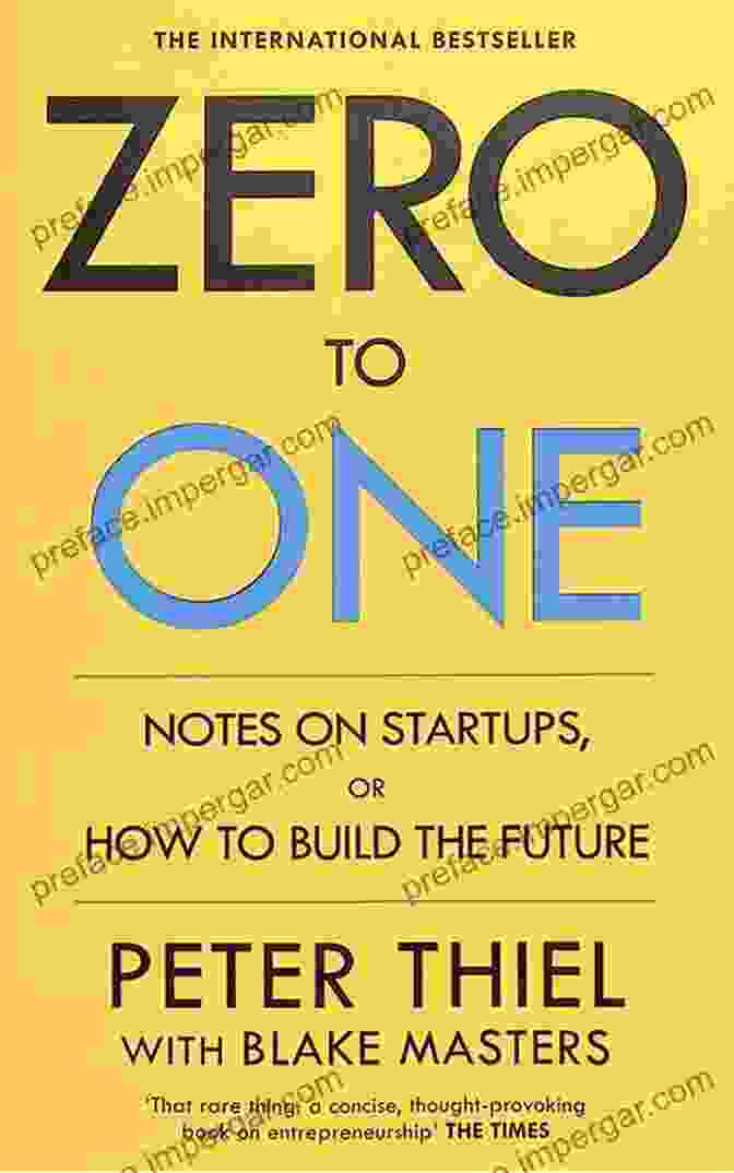 Zero To One: Notes On Startups, Or How To Build The Future HBR S 10 Must Reads On Entrepreneurship And Startups (featuring Bonus Article Why The Lean Startup Changes Everything By Steve Blank)