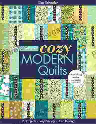 Bright Bold Cozy Modern Quilts: 20 Projects Easy Piecing Stash Busting