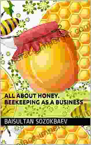 All About Honey Beekeeping As A Business