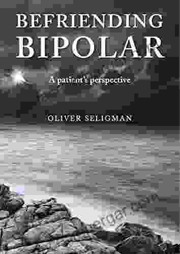 Befriending Bipolar: A Patient S Perspective