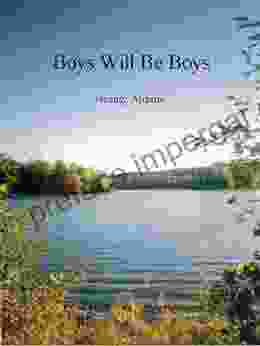 Boys Will Be Boys Jeremy Aldana