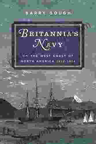 Britannia S Navy On The West Coast Of North America 1812 1914