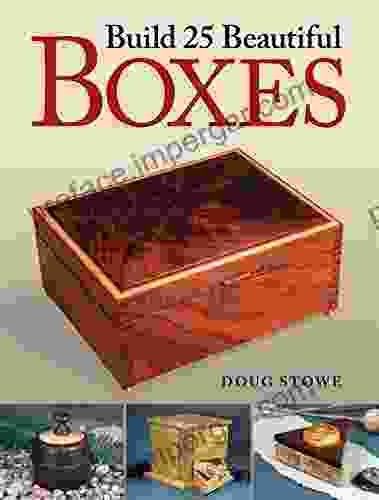 Build 25 Beautiful Boxes Doug Stowe