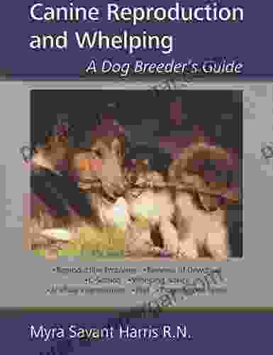 CANINE REPRODUCTION AND WHELPING A DOG BREEDER S GUIDE