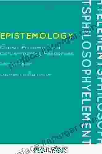 Epistemology: Classic Problems And Contemporary Responses (Elements Of Philosophy)