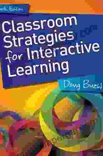 Classroom Strategies For Interactive Learning 4th Edition