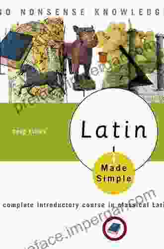 Latin Made Simple: A Complete Introductory Course In Classical Latin