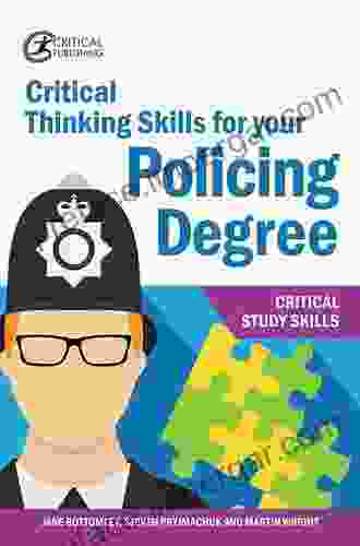 Critical Thinking Skills For Your Policing Degree (Critical Study Skills: Police)