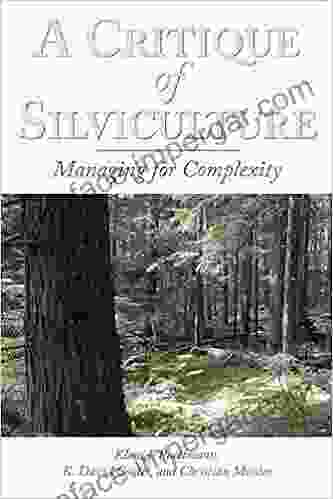 A Critique Of Silviculture: Managing For Complexity