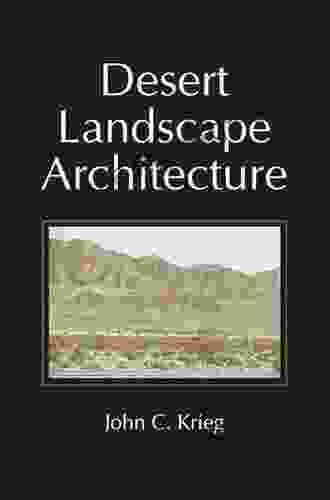 Desert Landscape Architecture John C Krieg