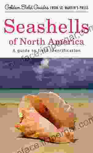 Seashells Of North America: A Guide To Field Identification (Golden Field Guide From St Martin S Press)