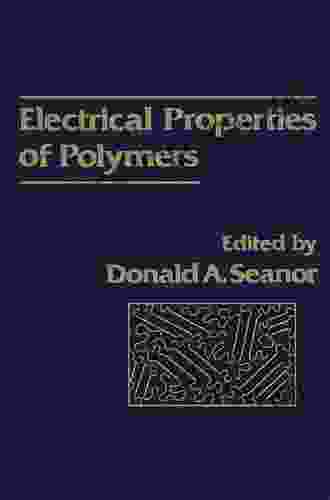 Electrical Properties of Polymers Dr Howard Jeffrey Bender