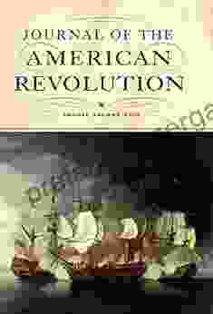 Journal Of The American Revolution 2024: Annual Volume