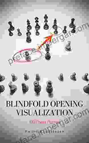 Blindfold Opening Visualization: 100 Chess Puzzles (Blindfold Chess Visualization)