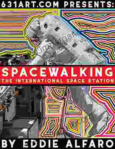 SpaceWalking: The International SpaceStation (The Space Series)