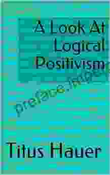 A Look At Logical Positivism