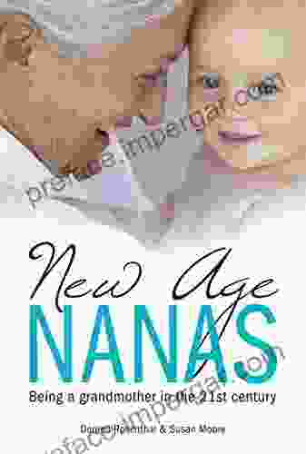 New Age Nanas: Being A Grandmother In The 21st Century