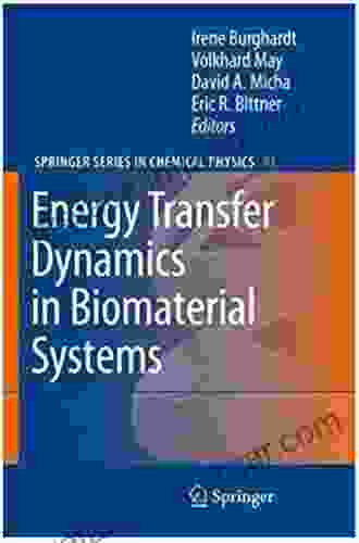 Energy Transfer Dynamics In Biomaterial Systems