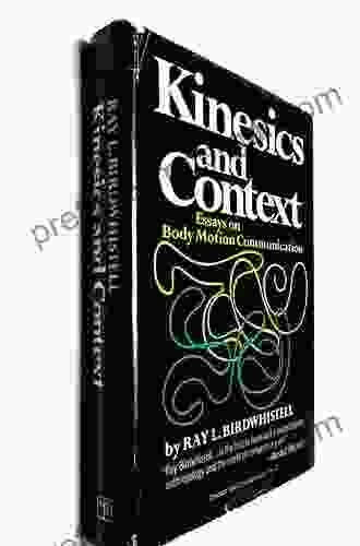 Kinesics And Context: Essays On Body Motion Communication (Conduct And Communication)