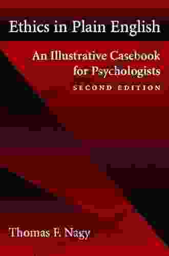 Ethics In Plain English: An Illustrative Casebook For Psychologists Second Edition